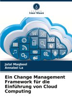 Ein Change Management Framework für die Einführung von Cloud Computing
