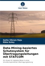 Data-Mining-basiertes Schutzsystem für Übertragungsleitungen mit STATCOM