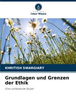 Grundlagen und Grenzen der Ethik