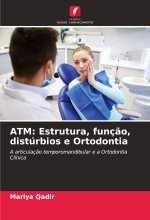 ATM: Estrutura, funç?o, distúrbios e Ortodontia