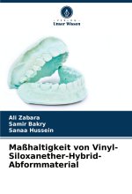Maßhaltigkeit von Vinyl-Siloxanether-Hybrid-Abformmaterial
