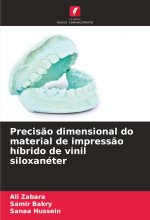 Precis?o dimensional do material de impress?o híbrido de vinil siloxanéter