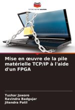 Mise en ?uvre de la pile matérielle TCP/IP ? l'aide d'un FPGA