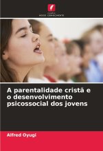 A parentalidade crist? e o desenvolvimento psicossocial dos jovens
