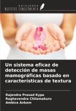 Un sistema eficaz de detección de masas mamográficas basado en características de textura