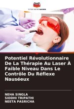 Potentiel Révolutionnaire De La Thérapie Au Laser ? Faible Niveau Dans Le Contrôle Du Réflexe Nauséeux
