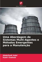 Uma Abordagem de Sistemas Multi-Agentes e Métodos Emergentes para a Manutenç?o