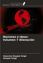 Nociones e ideas: Volumen 7 Alienación