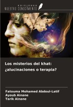 Los misterios del khat: ?alucinaciones o terapia?