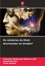 Os mistérios do Khat: alucinaç?es ou terapia?