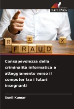 Consapevolezza della criminalit? informatica e atteggiamento verso il computer tra i futuri insegnanti
