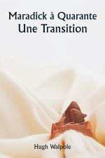 Maradick ? Quarante  Une Transition