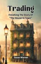 Trading Finishing The Story Of 