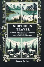 Northern Travel Summer And Winter Pictures Of Sweden, Denmark And Lapland