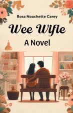 Wee Wifie A Novel