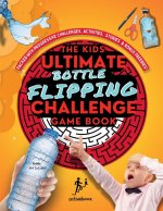The Kids Ultimate Bottle Flipping Challenge Game Book