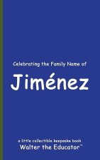 Celebrating the Family Name of Jiménez