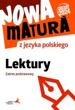 Nowa matura z języka polskiego. Lektury. Zakres podstawowy