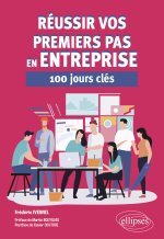 Réussir vos premiers pas en entreprise