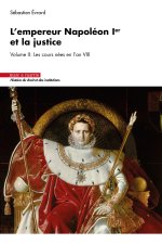 La magistrature du Premier Empire et l'opération d'épuration des juges (1807-1808) - Volume 2