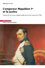 La magistrature du Premier Empire et l'opération d'épuration des juges (1807-1808) - Volume 3