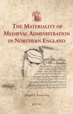 The Materiality of Medieval Administration in Northern England