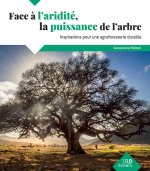 Face à l'aridité, la puissance de l'arbre