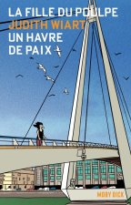 La Fille du Poulpe_Tome 6_Un Havre de paix