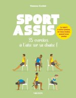 Sport assis - 35 exercices sans bouger de sa chaise !
