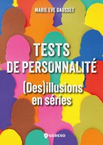Tests de personnalités : Des-illusions en séries