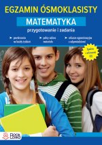 Egzamin ósmoklasisty Matematyka Przygotowanie i ćwiczenia