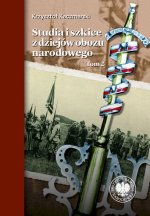 Studia i szkice z dziejów obozu narodowego tom 2