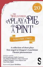 A Play, A Pie and A Pint: Volume Two - Rose; Fleeto; One Day In Spring; Tír na nÓg; Storytelling; The Great Replacement; Write-Off; Rachels Cousins