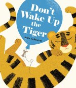 DONT WAKE UP THE TIGER