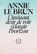 « L’insistant désir de voir  s’élargir l’horizon »