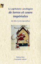 Le capitulaire carolingien des terres et cours impériales
