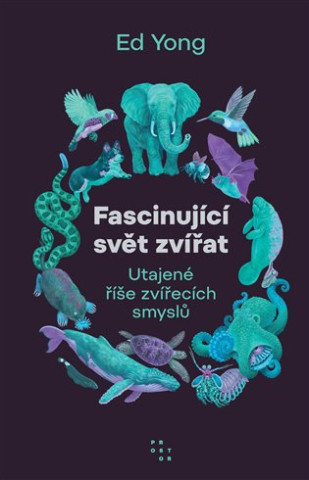 Fascinující svět zvířat (Ed Yong)(List)