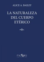 La Naturaleza del Cuerpo Etérico