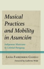 Musical Practices and Mobility in Asuncion