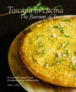 Toscana in Cucina - The flavours of Tuscany