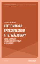 Volt-e magyar építészeti stílus a 19. században?