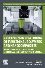 Additive Manufacturing of Functional Polymers and  Nanocomposites