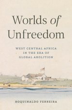 Worlds of Unfreedom
