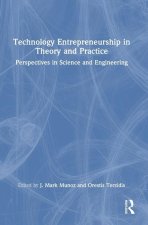 Technology Entrepreneurship in Theory and Practice