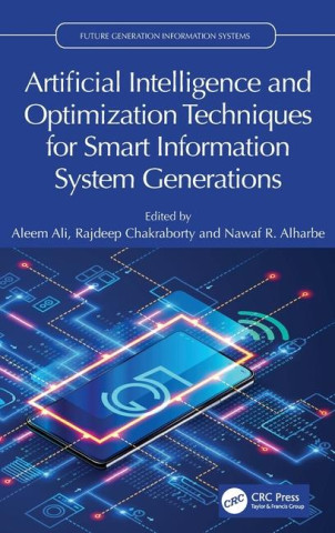 Artificial Intelligence and Optimizing Techniques for Smart Information System Generations