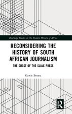 Reconsidering the History of South African Journalism