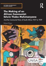 Making of an African Communist: Edwin Thabo Mofutsanyana