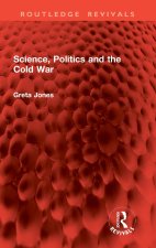 Science, Politics and the Cold War