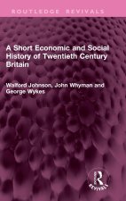 Short Economic and Social History of Twentieth Century Britain