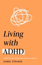 Living with ADHD (Headline Health series)